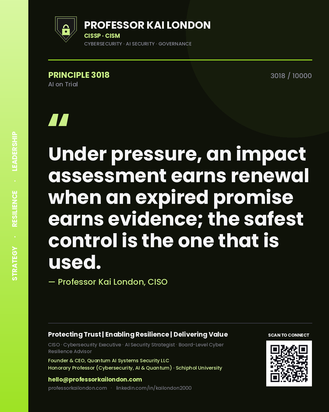 Professor Kai London principle 3018: Under pressure, an impact assessment earns renewal when an expired promise earns evidence; the safest control is the one that is used.