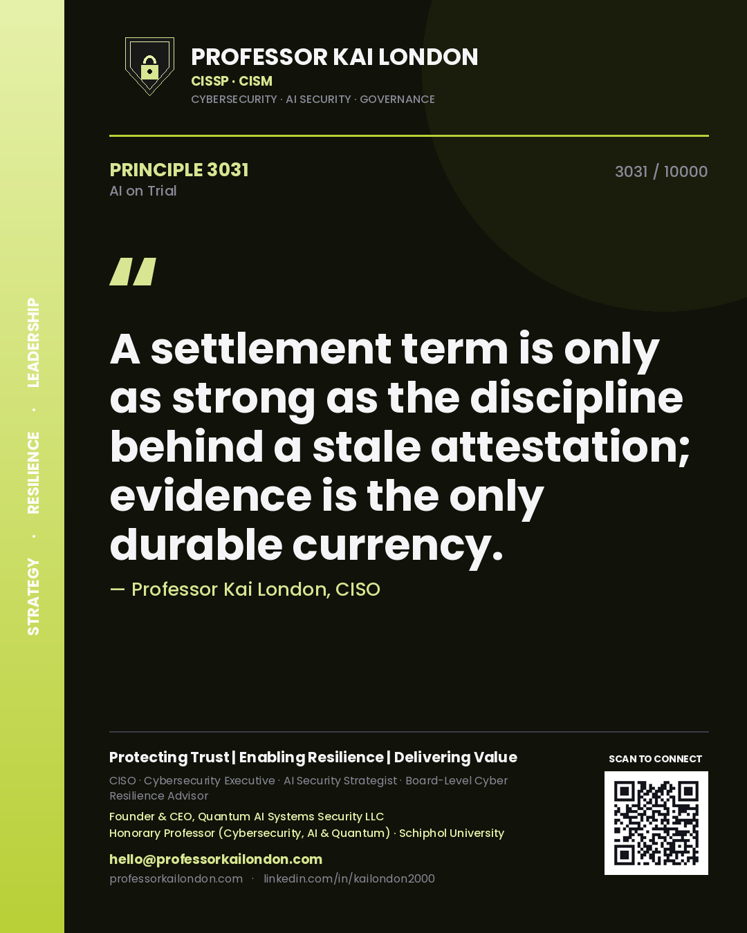 Quote card by Professor Kai London reading 'A settlement term is only as strong as the discipline behind a stale attestation; evidence is the only durable currency.'. From the book AI on Trial.