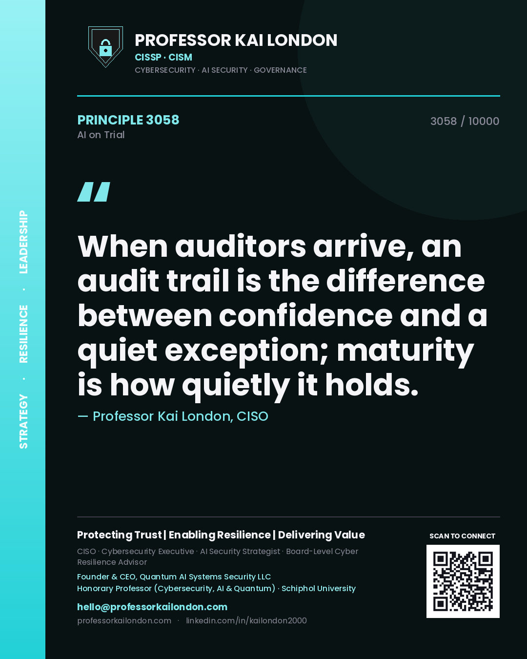 Quote card by Professor Kai London reading 'When auditors arrive, an audit trail is the difference between confidence and a quiet exception; maturity is how quietly it holds.'. From the book AI on Trial.