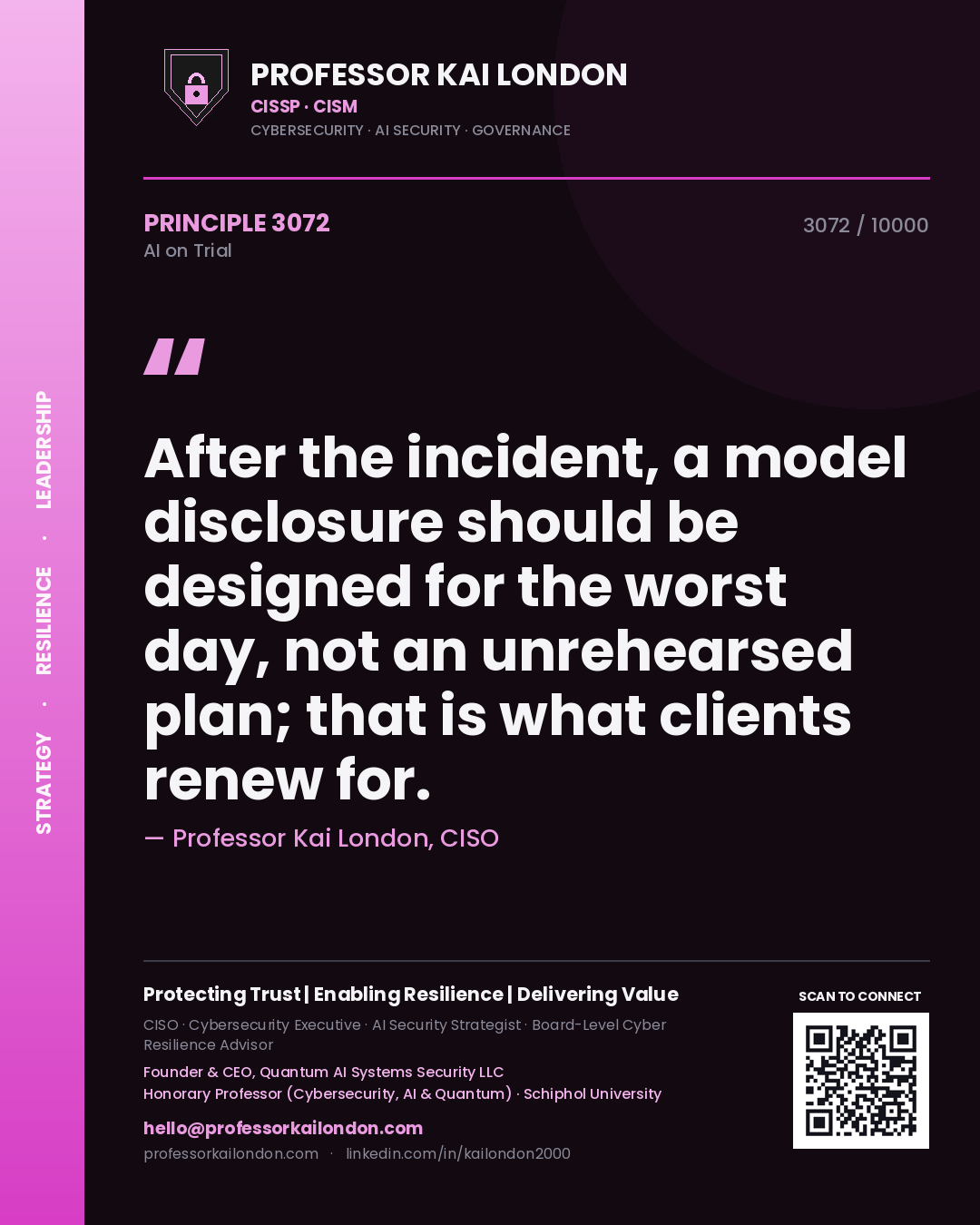 Professor Kai London principle 3072: After the incident, a model disclosure should be designed for the worst day, not an unrehearsed plan; that is what clients renew for.