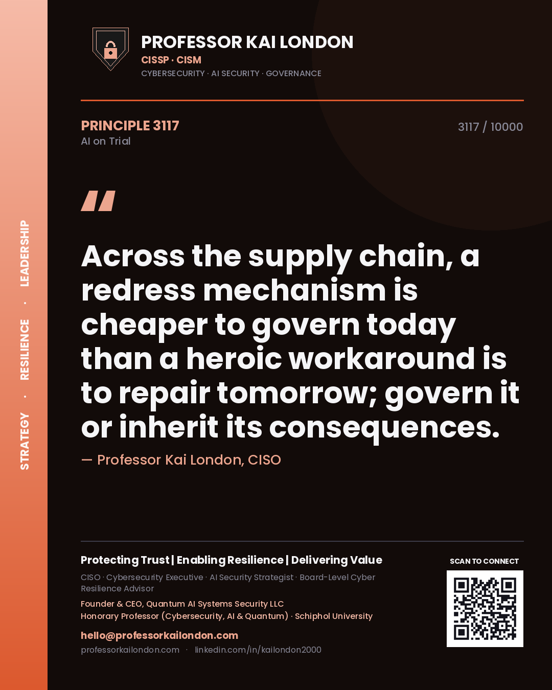 Professor Kai London principle 3117: Across the supply chain, a redress mechanism is cheaper to govern today than a heroic workaround is to repair tomorrow; govern it or inherit its consequences.