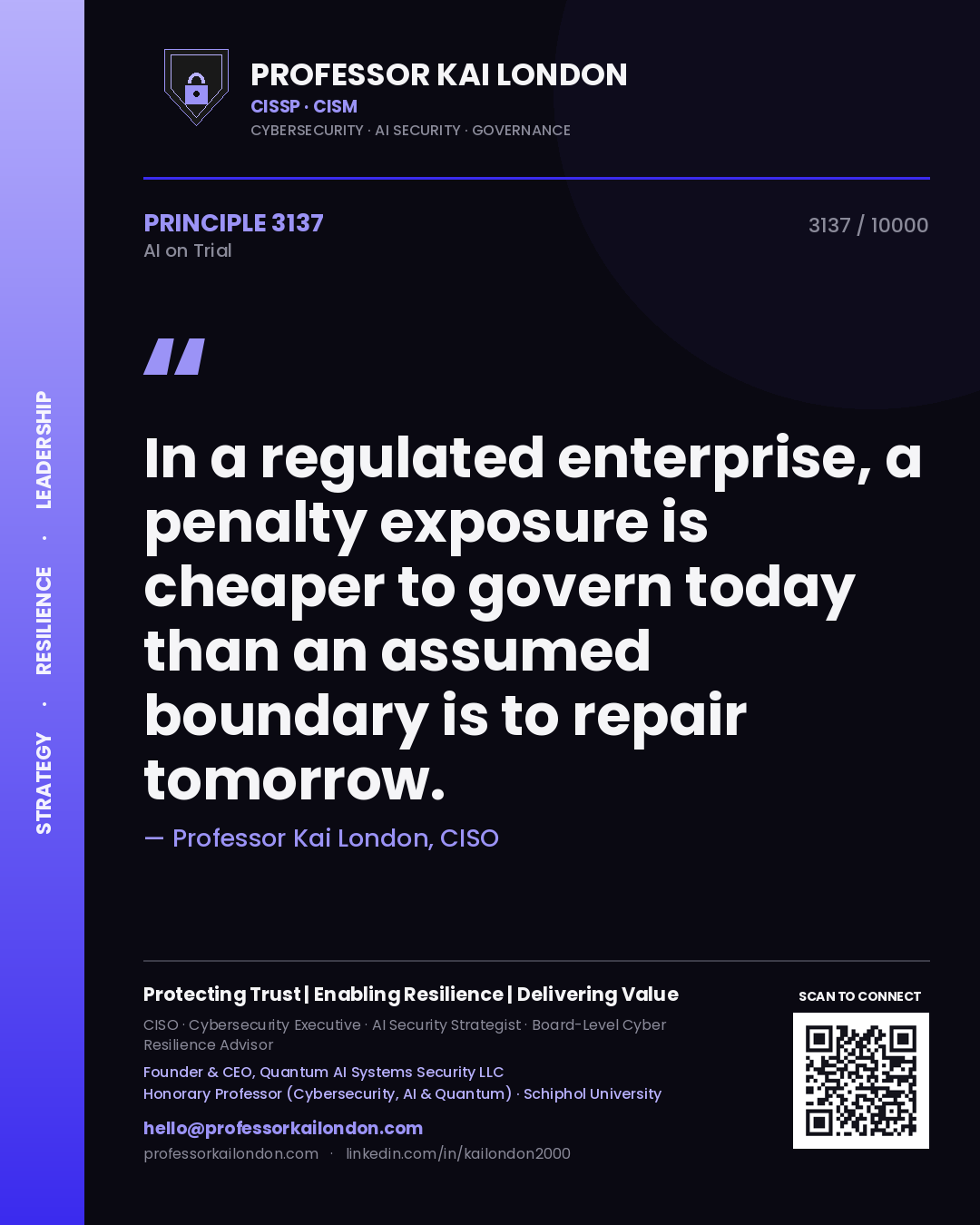 Quote card by Professor Kai London reading 'In a regulated enterprise, a penalty exposure is cheaper to govern today than an assumed boundary is to repair tomorrow.'. From the book AI on Trial.