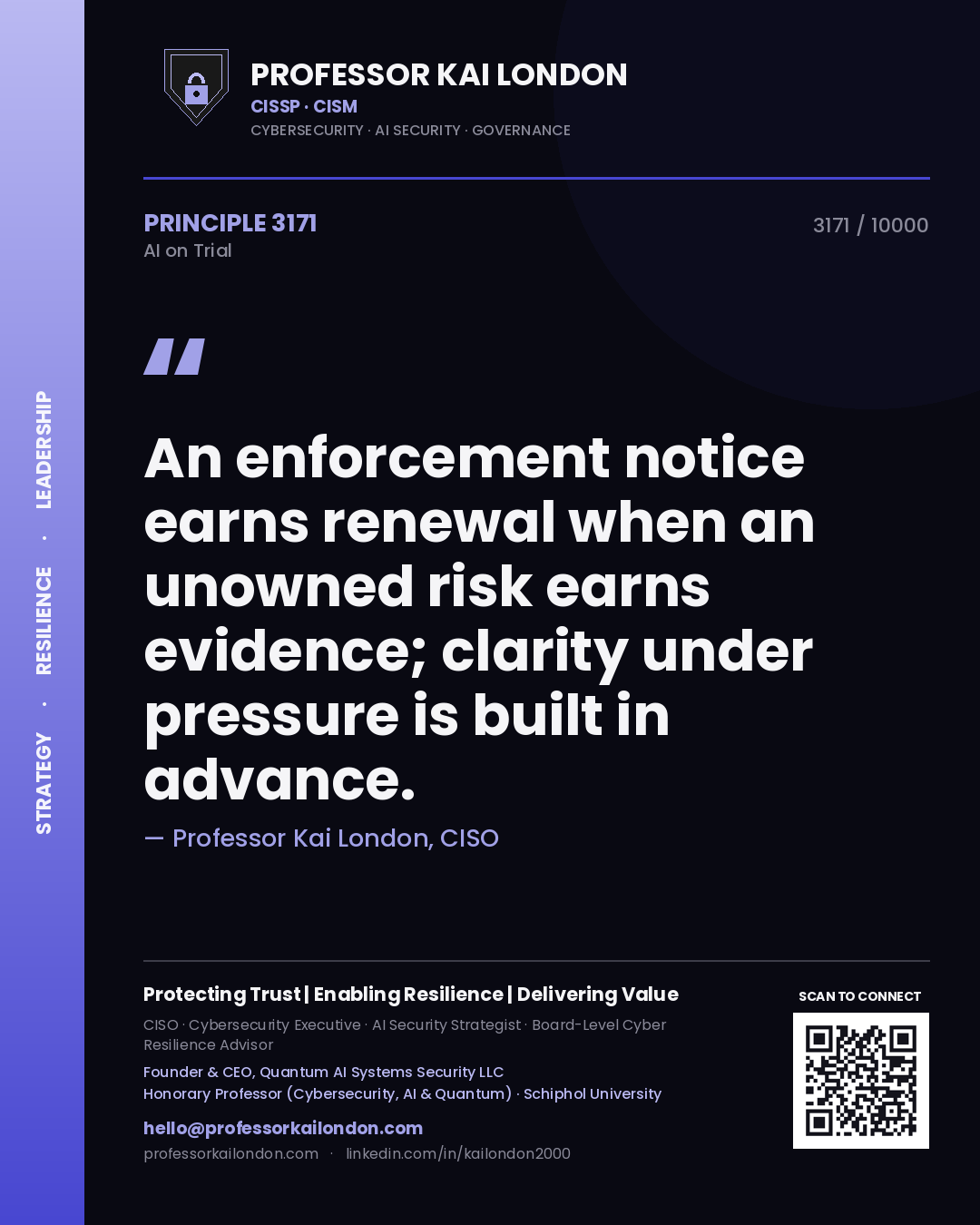 Quote card by Professor Kai London reading 'An enforcement notice earns renewal when an unowned risk earns evidence; clarity under pressure is built in advance.'. From the book AI on Trial.