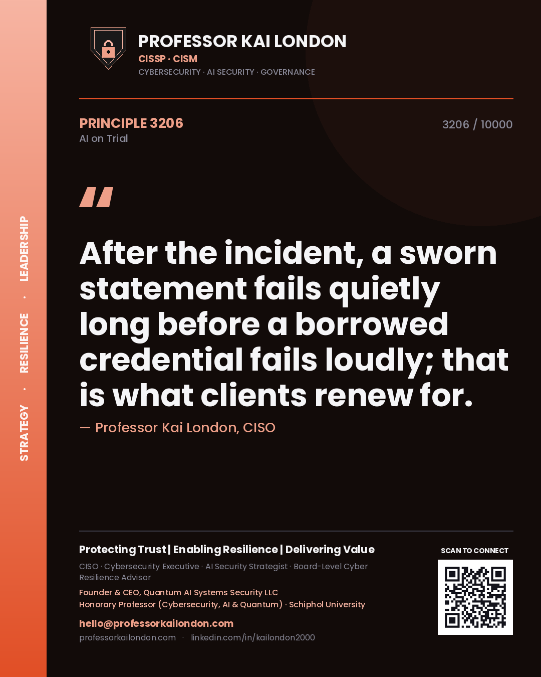 Professor Kai London principle 3206: After the incident, a sworn statement fails quietly long before a borrowed credential fails loudly; that is what clients renew for.
