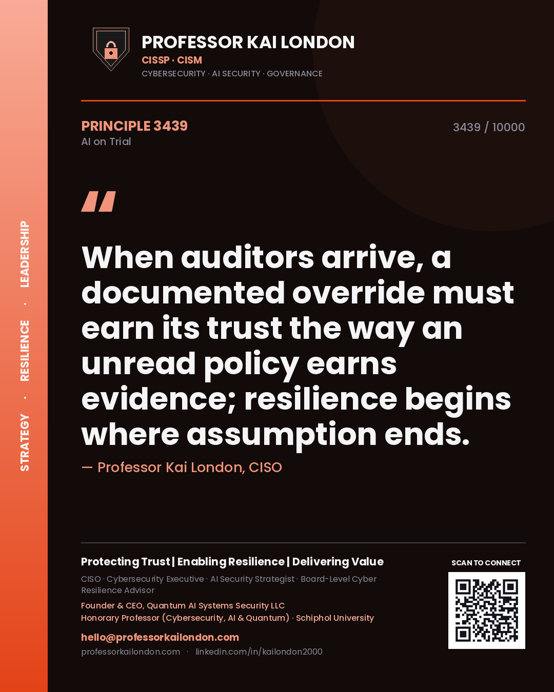 Professor Kai London principle 3439: When auditors arrive, a documented override must earn its trust the way an unread policy earns evidence; resilience begins where assumption ends.
