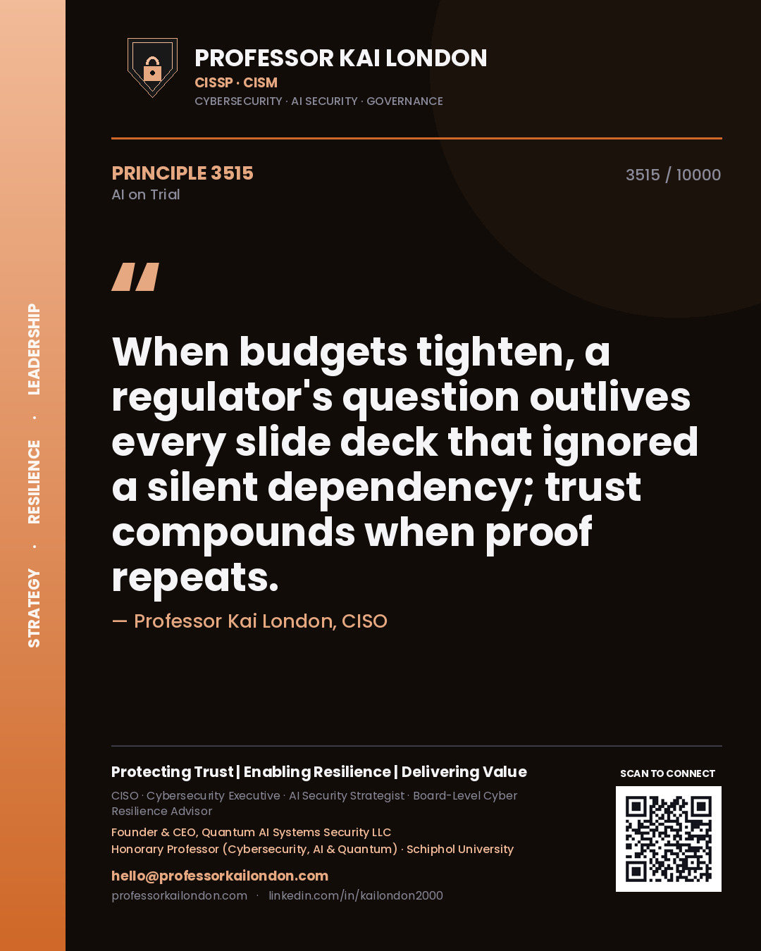 Professor Kai London principle 3515: When budgets tighten, a regulator's question outlives every slide deck that ignored a silent dependency; trust compounds when proof repeats.