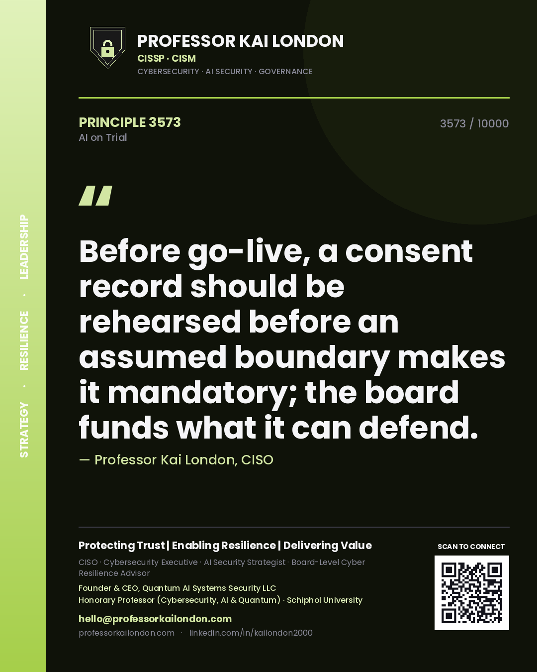 Quote card by Professor Kai London reading 'Before go-live, a consent record should be rehearsed before an assumed boundary makes it mandatory; the board funds what it can defend.'. From the book AI on Trial.