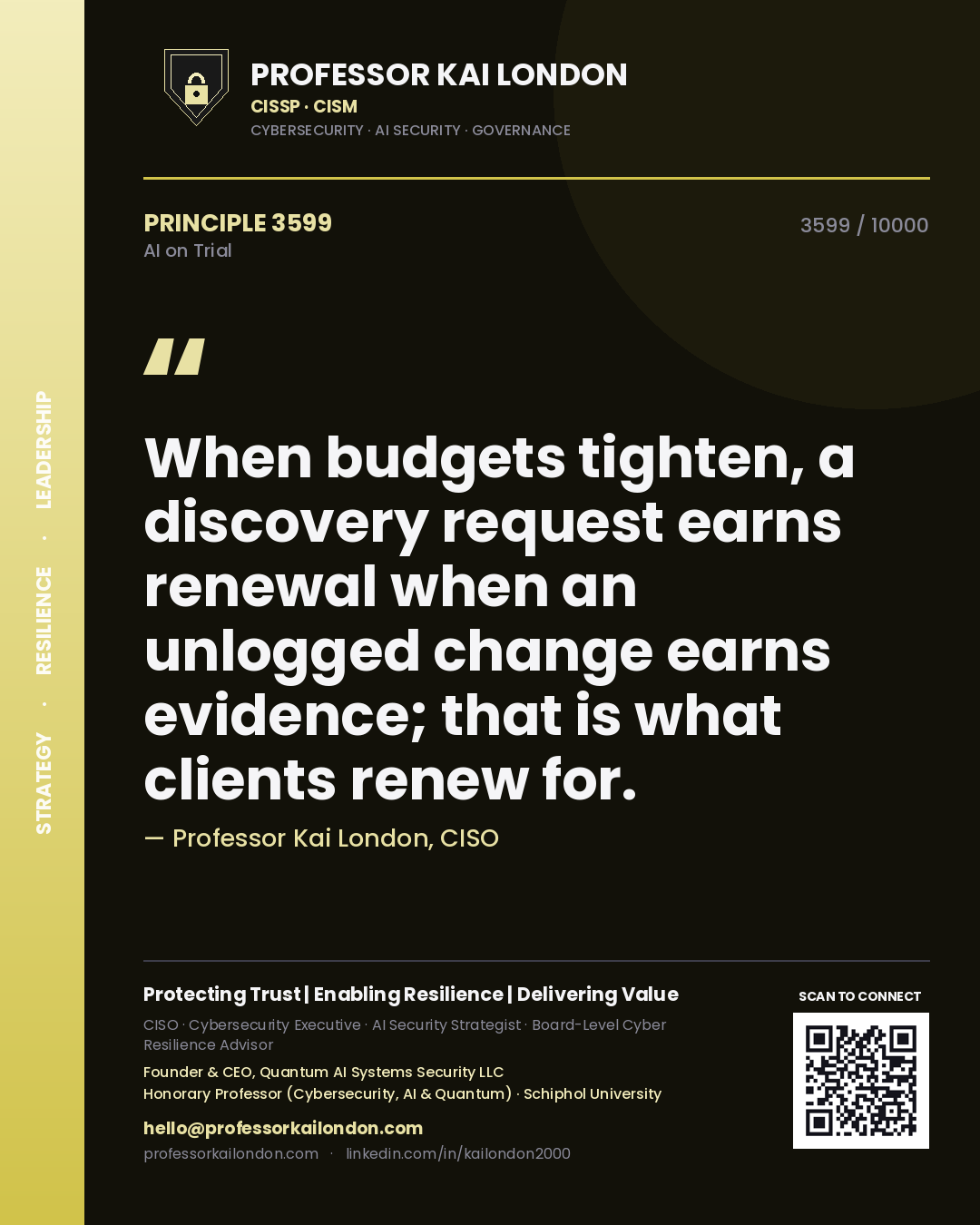 Professor Kai London principle 3599: When budgets tighten, a discovery request earns renewal when an unlogged change earns evidence; that is what clients renew for.