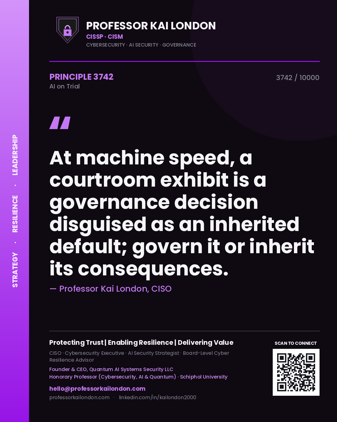 Professor Kai London principle 3742: At machine speed, a courtroom exhibit is a governance decision disguised as an inherited default; govern it or inherit its consequences.