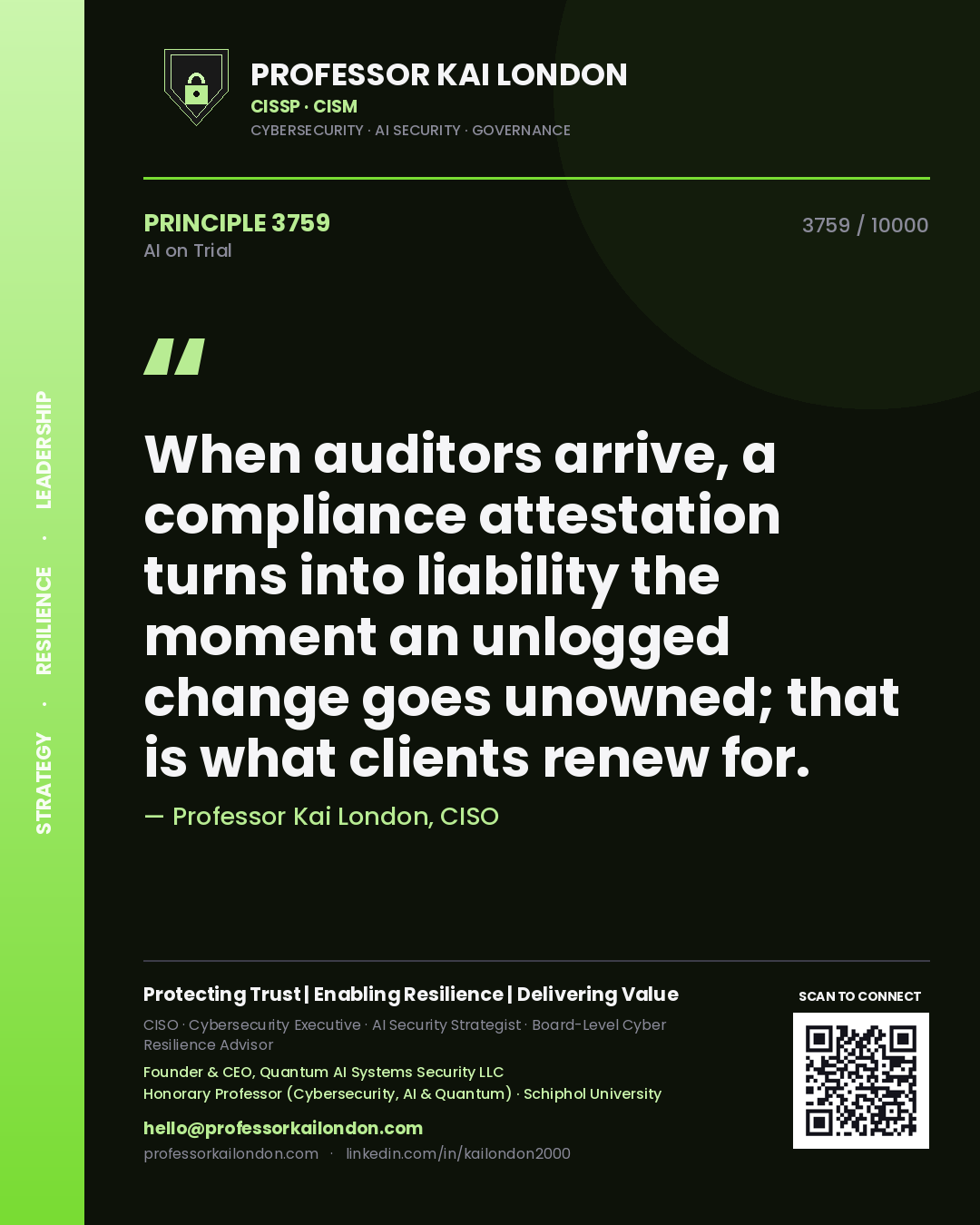 Professor Kai London principle 3759: When auditors arrive, a compliance attestation turns into liability the moment an unlogged change goes unowned; that is what clients renew for.