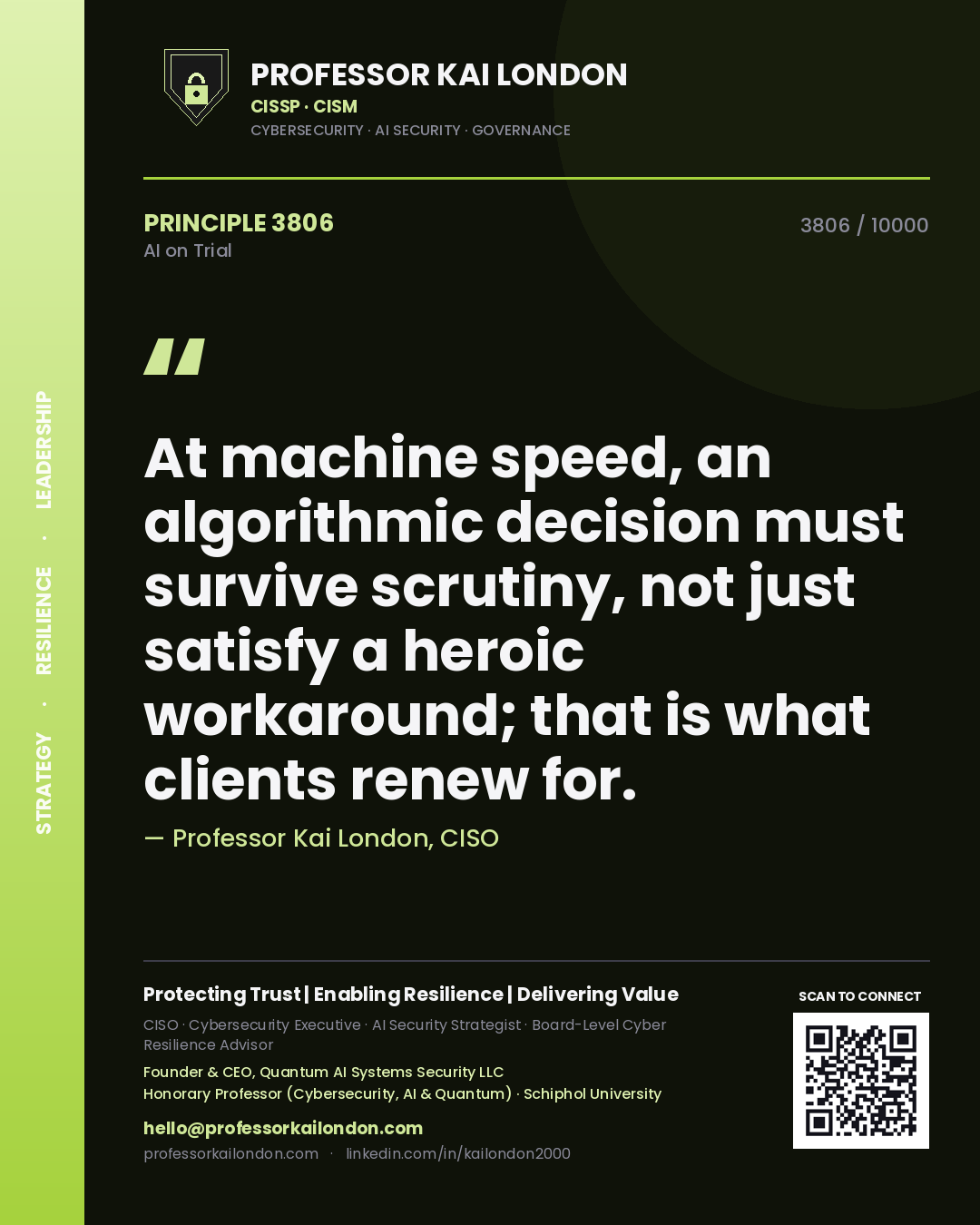 Quote card by Professor Kai London reading 'At machine speed, an algorithmic decision must survive scrutiny, not just satisfy a heroic workaround; that is what clients renew for.'. From the book AI on Trial.