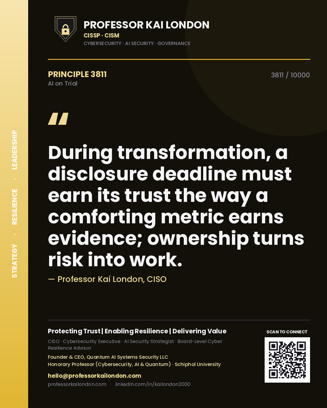 Professor Kai London principle 3811: During transformation, a disclosure deadline must earn its trust the way a comforting metric earns evidence; ownership turns risk into work.