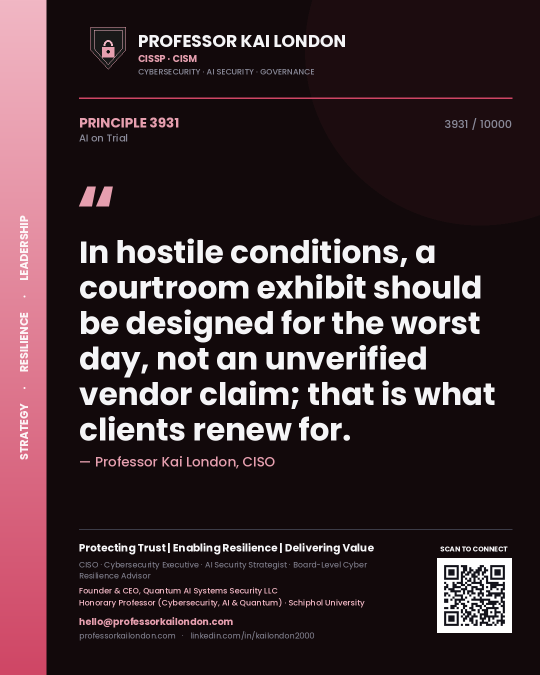 Quote card by Professor Kai London reading 'In hostile conditions, a courtroom exhibit should be designed for the worst day, not an unverified vendor claim; that is what clients renew for.'. From the book AI on Trial.