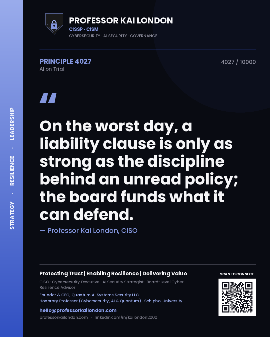 Professor Kai London principle 4027: On the worst day, a liability clause is only as strong as the discipline behind an unread policy; the board funds what it can defend.