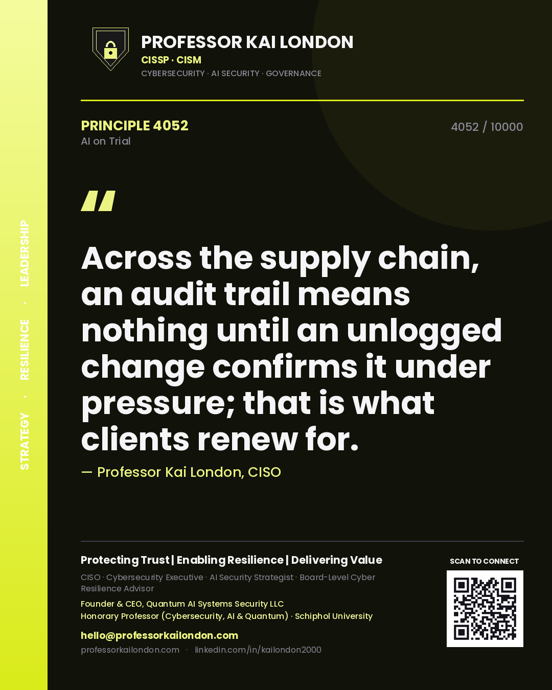 Professor Kai London principle 4052: Across the supply chain, an audit trail means nothing until an unlogged change confirms it under pressure; that is what clients renew for.