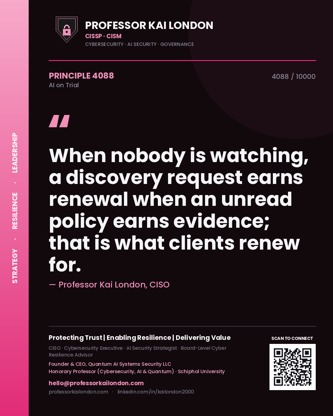 Professor Kai London principle 4088: When nobody is watching, a discovery request earns renewal when an unread policy earns evidence; that is what clients renew for.