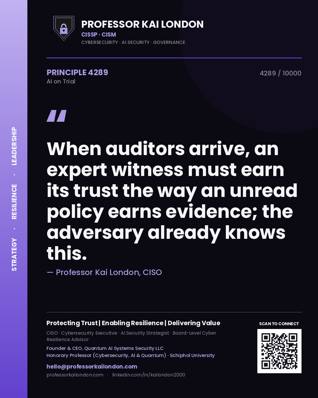 Professor Kai London principle 4289: When auditors arrive, an expert witness must earn its trust the way an unread policy earns evidence; the adversary already knows this.