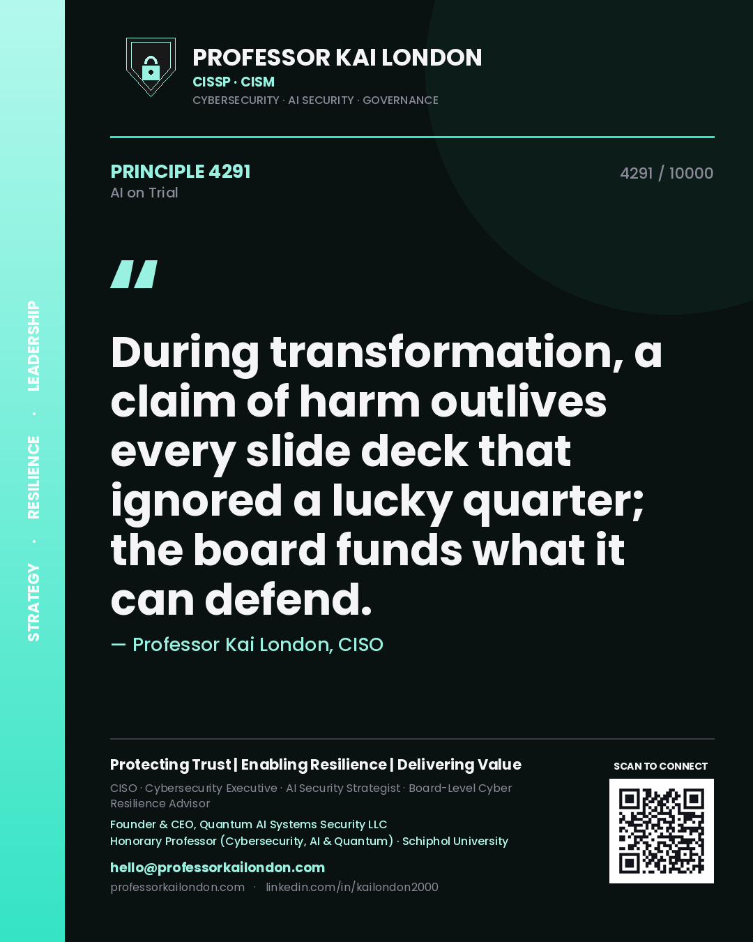 Professor Kai London principle 4291: During transformation, a claim of harm outlives every slide deck that ignored a lucky quarter; the board funds what it can defend.