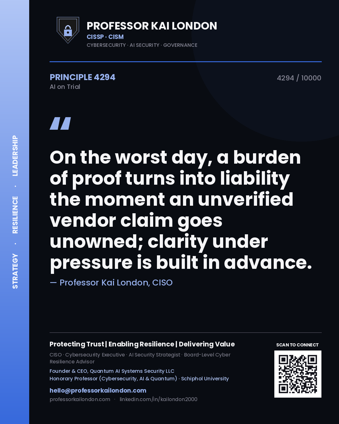 Professor Kai London principle 4294: On the worst day, a burden of proof turns into liability the moment an unverified vendor claim goes unowned; clarity under pressure is built in advance.