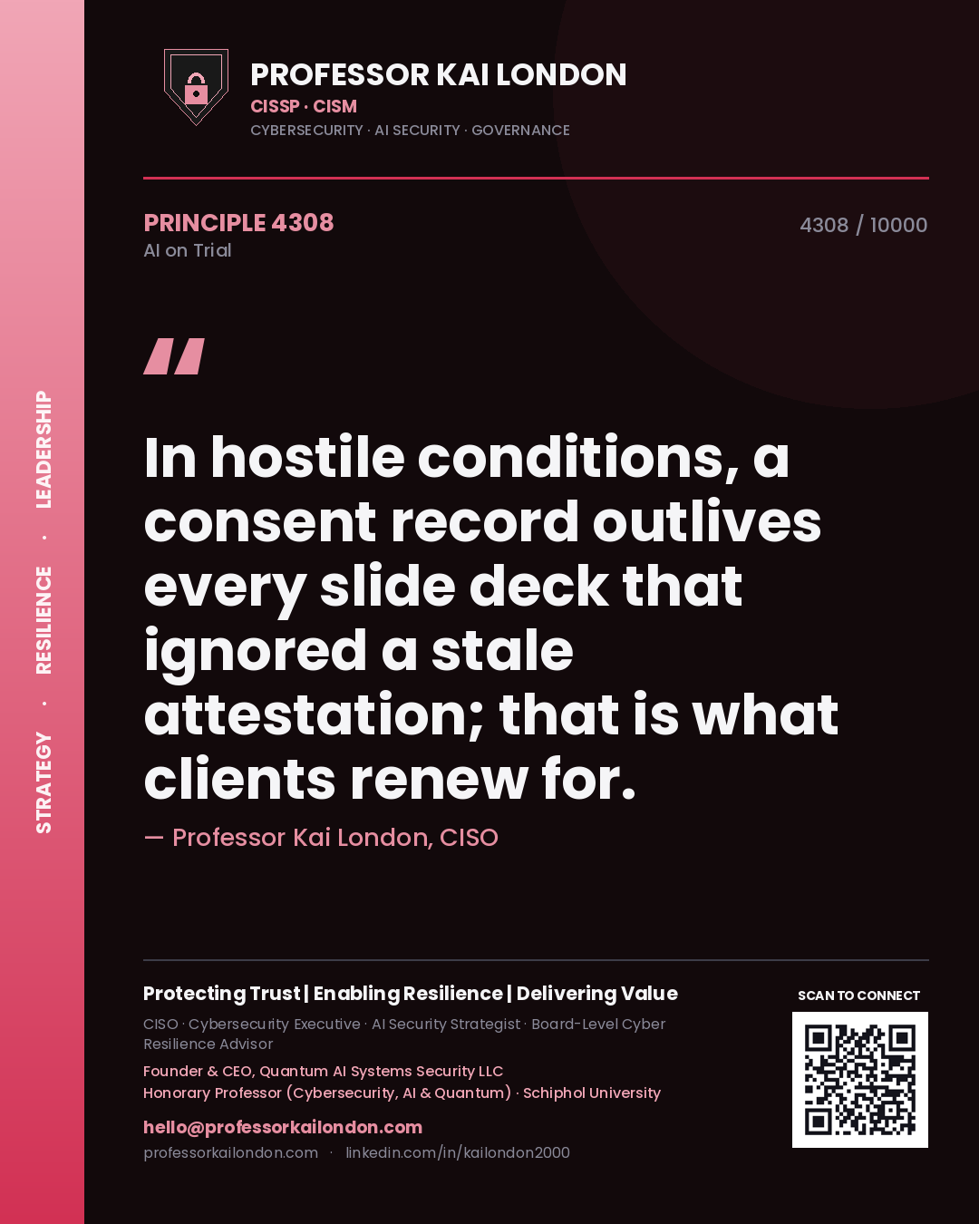 Quote card by Professor Kai London reading 'In hostile conditions, a consent record outlives every slide deck that ignored a stale attestation; that is what clients renew for.'. From the book AI on Trial.