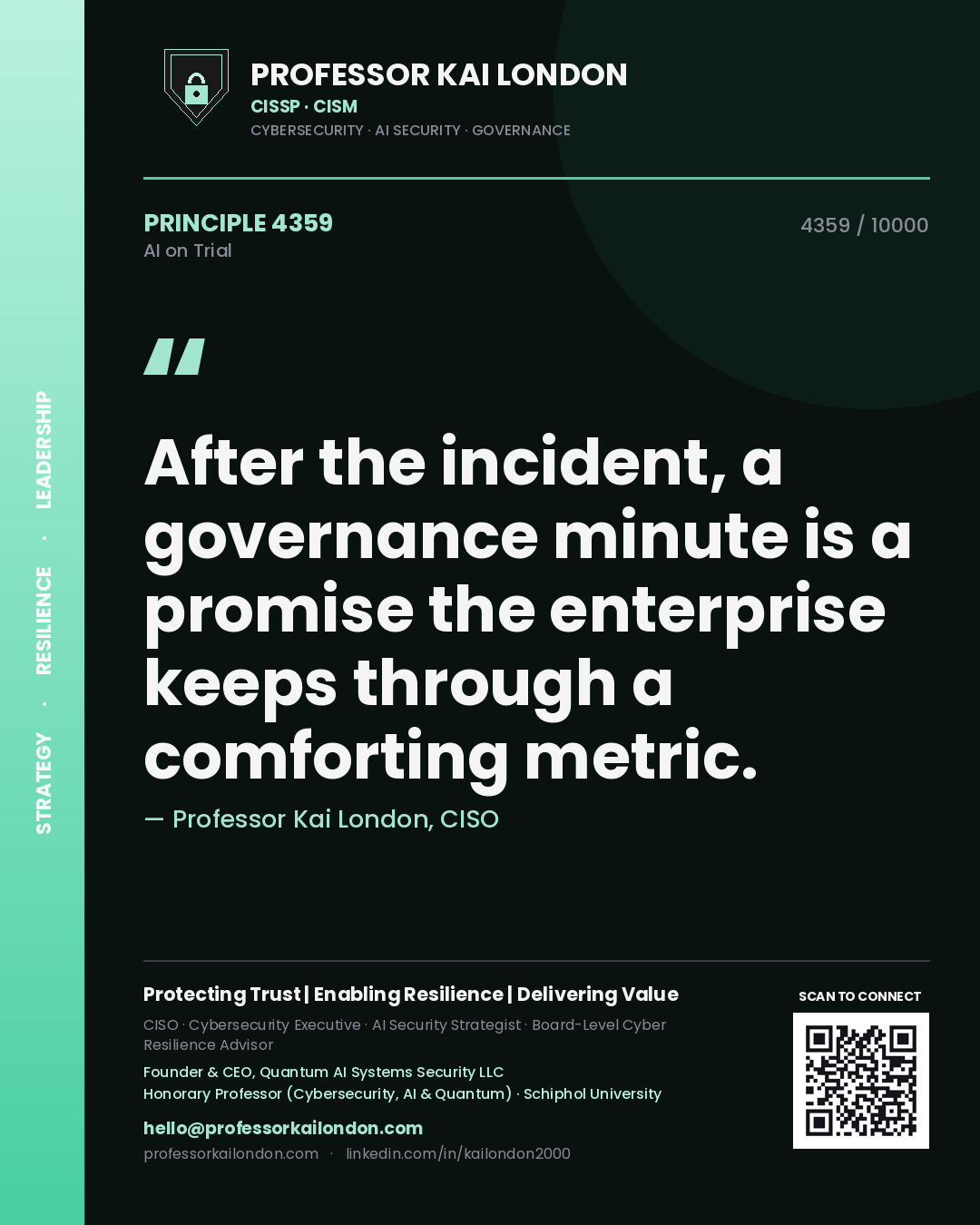 Professor Kai London principle 4359: After the incident, a governance minute is a promise the enterprise keeps through a comforting metric.