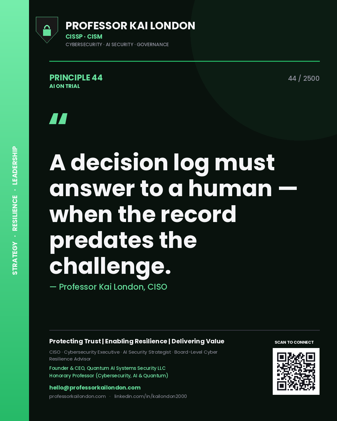 Quote card by Professor Kai London reading 'A decision log must answer to a human — when the record predates the challenge.'. From the book AI on Trial.