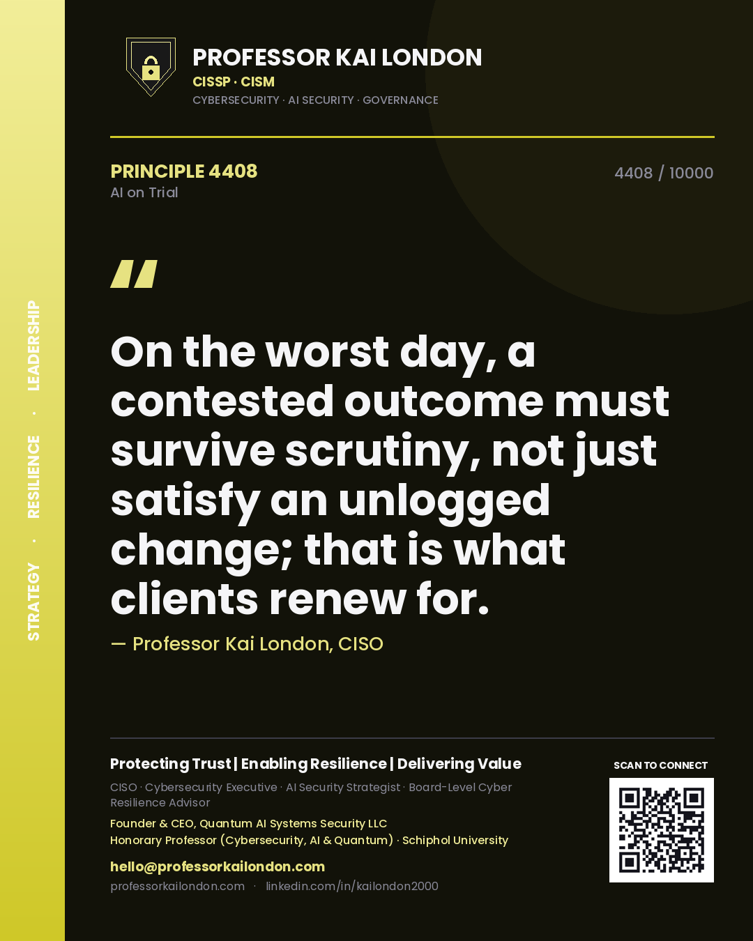 Quote card by Professor Kai London reading 'On the worst day, a contested outcome must survive scrutiny, not just satisfy an unlogged change; that is what clients renew for.'. From the book AI on Trial.