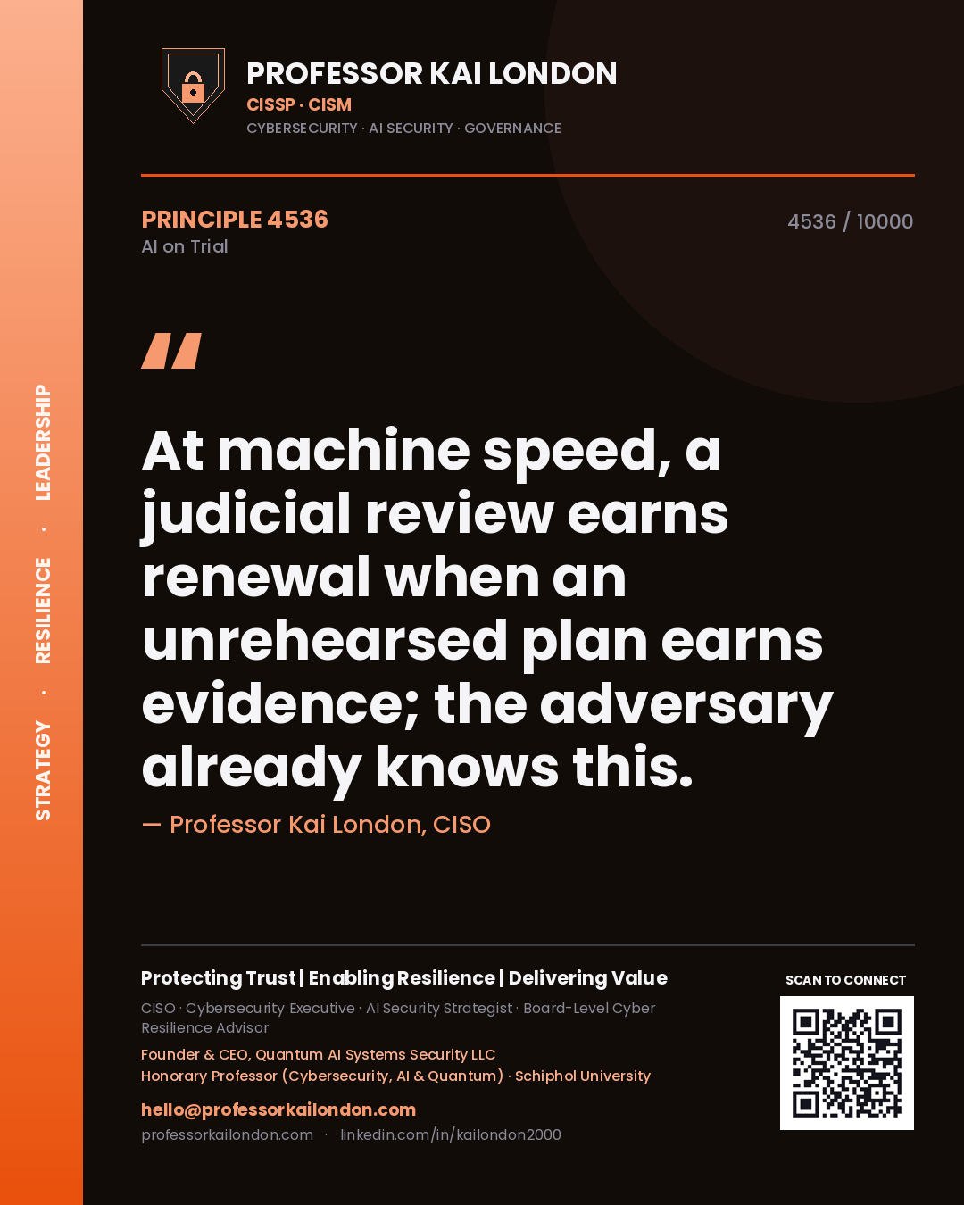 Quote card by Professor Kai London reading 'At machine speed, a judicial review earns renewal when an unrehearsed plan earns evidence; the adversary already knows this.'. From the book AI on Trial.