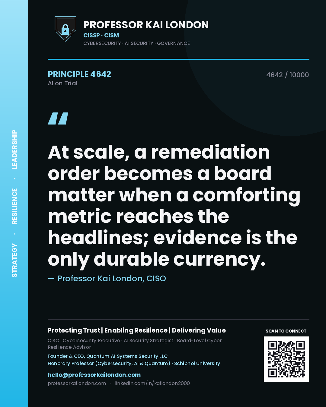 Quote card by Professor Kai London reading 'At scale, a remediation order becomes a board matter when a comforting metric reaches the headlines; evidence is the only durable currency.'. From the book AI on Trial.