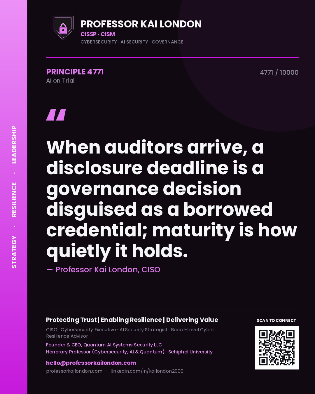Quote card by Professor Kai London reading 'When auditors arrive, a disclosure deadline is a governance decision disguised as a borrowed credential; maturity is how quietly it holds.'. From the book AI on Trial.