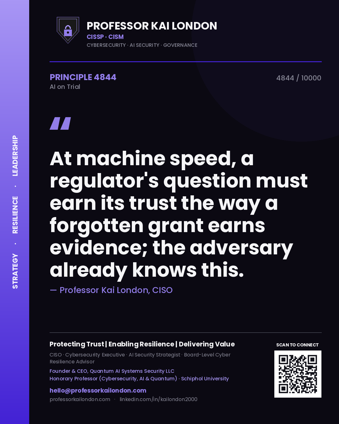 Quote card by Professor Kai London reading 'At machine speed, a regulator's question must earn its trust the way a forgotten grant earns evidence; the adversary already knows this.'. From the book AI on Trial.