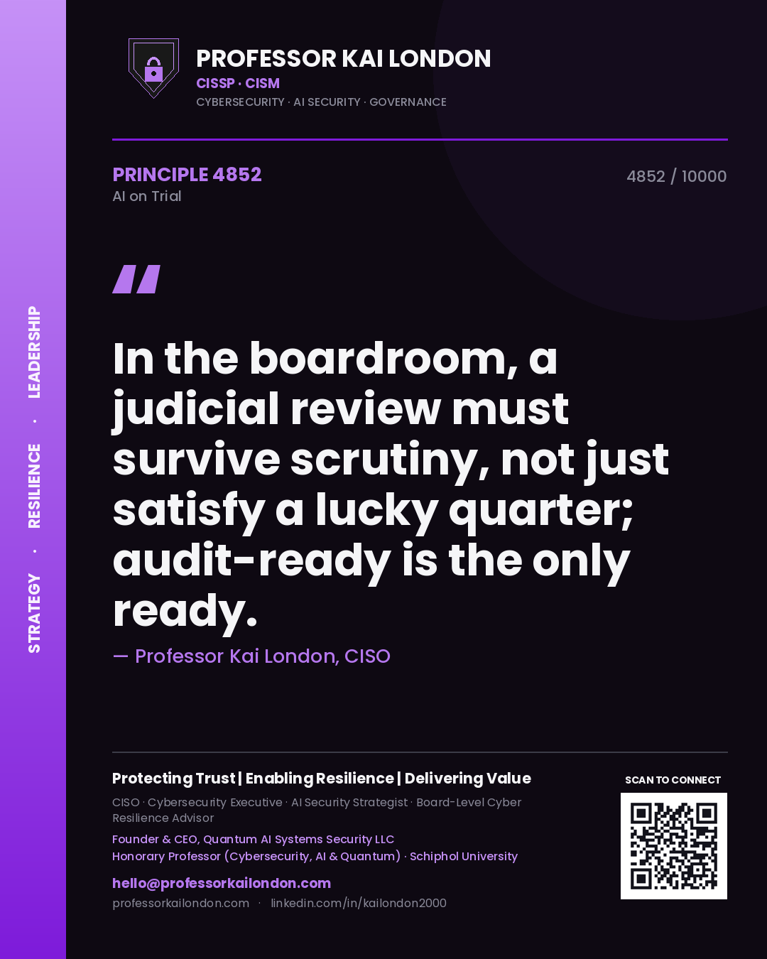 Quote card by Professor Kai London reading 'In the boardroom, a judicial review must survive scrutiny, not just satisfy a lucky quarter; audit-ready is the only ready.'. From the book AI on Trial.