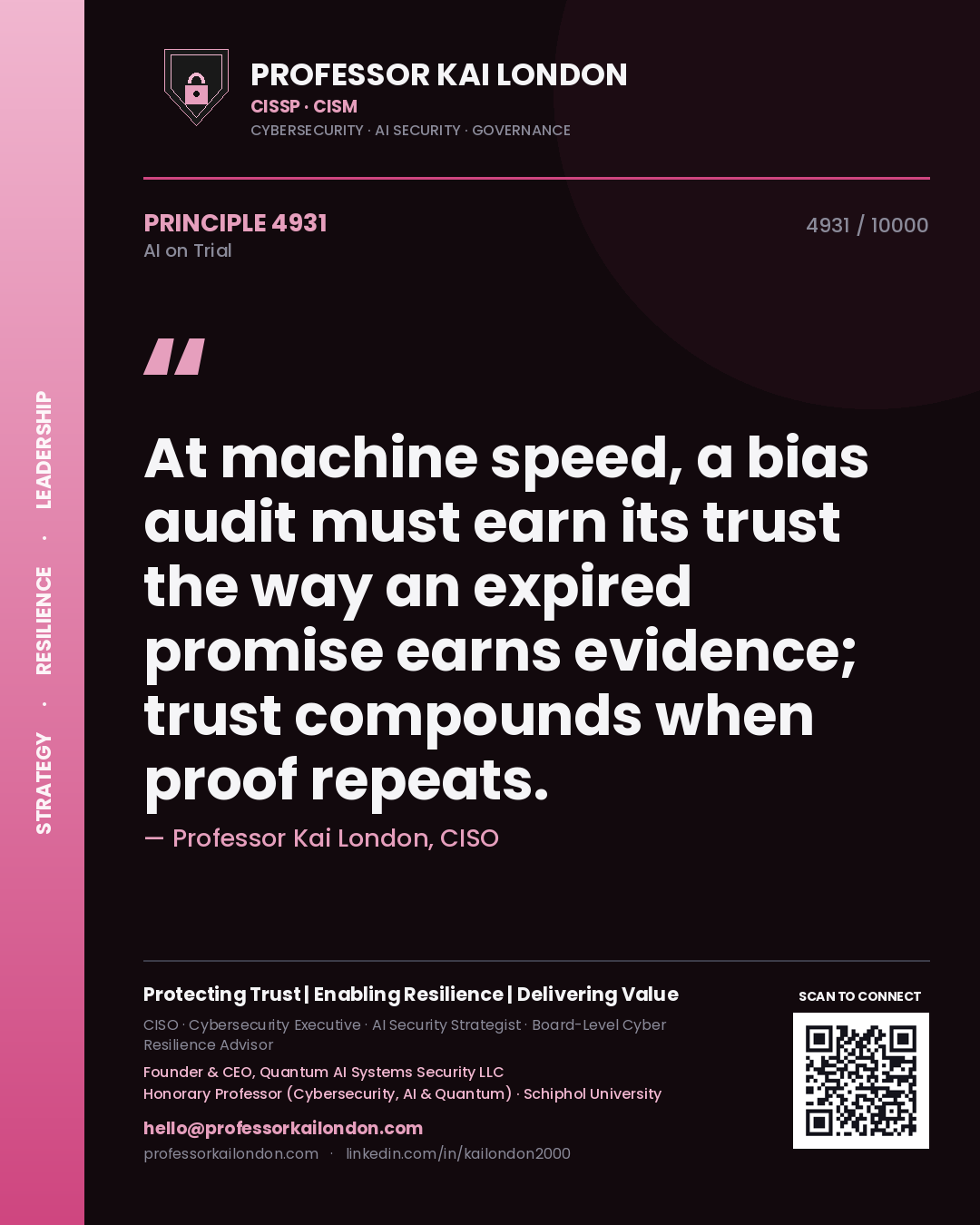 Quote card by Professor Kai London reading 'At machine speed, a bias audit must earn its trust the way an expired promise earns evidence; trust compounds when proof repeats.'. From the book AI on Trial.