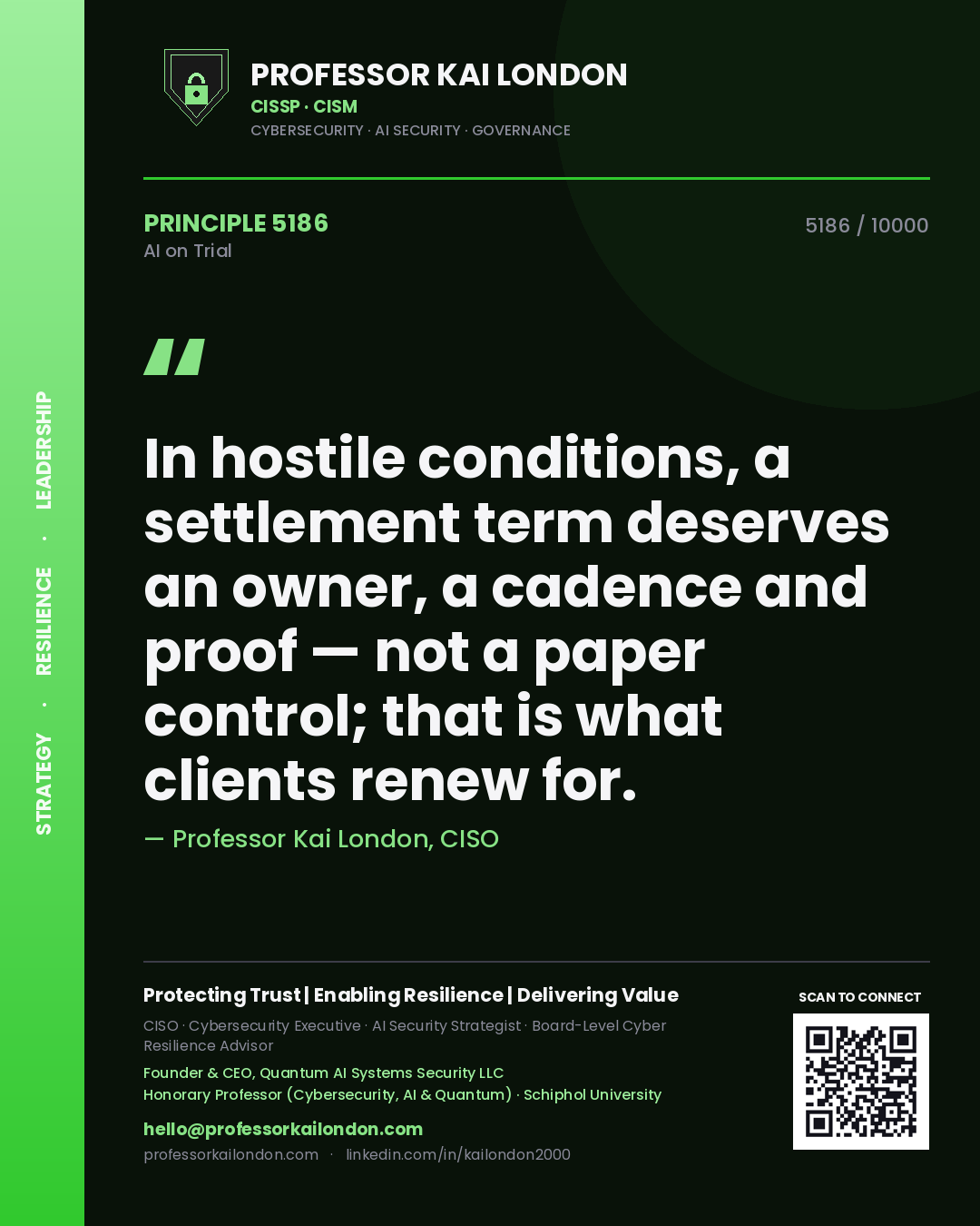 Quote card by Professor Kai London reading 'In hostile conditions, a settlement term deserves an owner, a cadence and proof — not a paper control; that is what clients renew for.'. From the book AI on Trial.