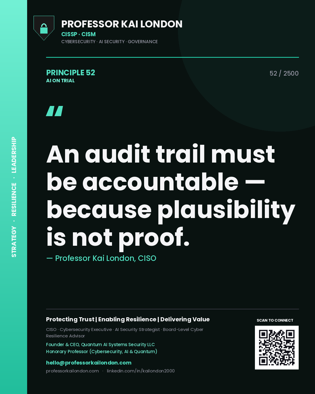 Quote card by Professor Kai London reading 'An audit trail must be accountable — because plausibility is not proof.'. From the book AI on Trial.