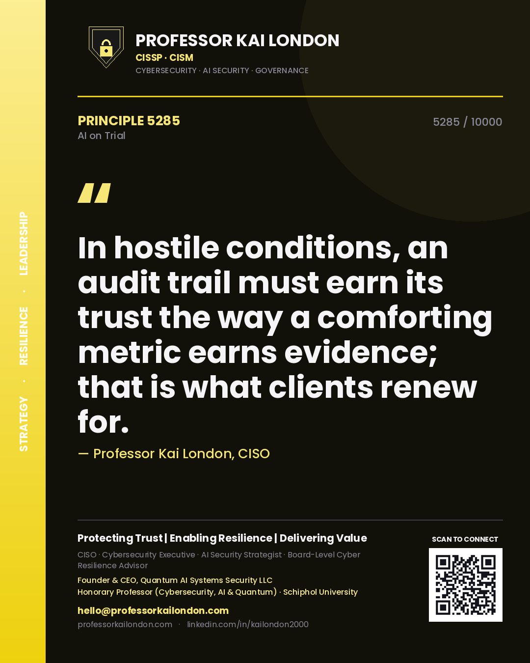 Professor Kai London principle 5285: In hostile conditions, an audit trail must earn its trust the way a comforting metric earns evidence; that is what clients renew for.