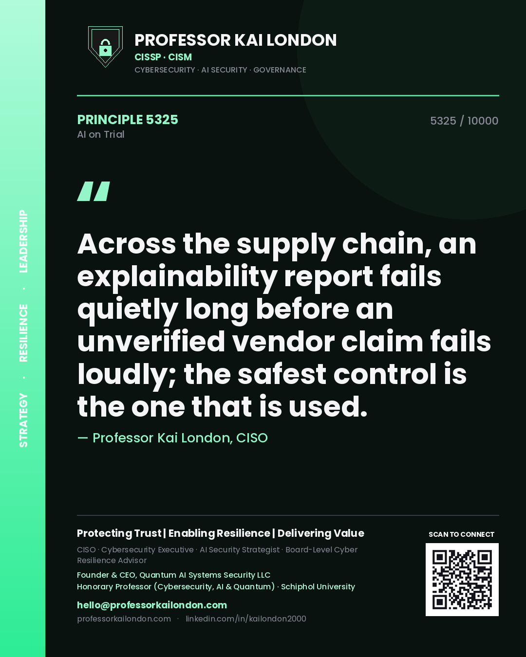 Quote card by Professor Kai London reading 'Across the supply chain, an explainability report fails quietly long before an unverified vendor claim fails loudly; the safest control is the one that is used.'. From the book AI on Trial.