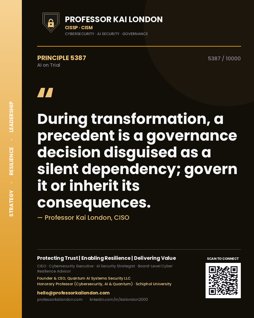 Quote card by Professor Kai London reading 'During transformation, a precedent is a governance decision disguised as a silent dependency; govern it or inherit its consequences.'. From the book AI on Trial.