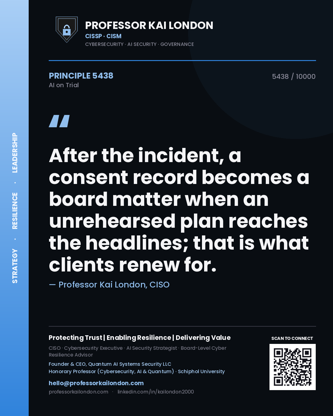 Quote card by Professor Kai London reading 'After the incident, a consent record becomes a board matter when an unrehearsed plan reaches the headlines; that is what clients renew for.'. From the book AI on Trial.