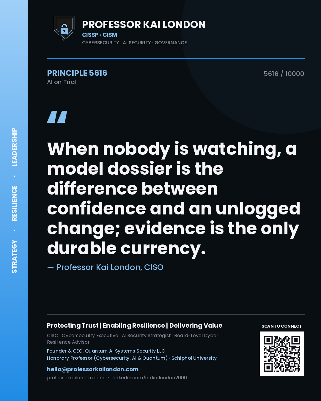 Quote card by Professor Kai London reading 'When nobody is watching, a model dossier is the difference between confidence and an unlogged change; evidence is the only durable currency.'. From the book AI on Trial.