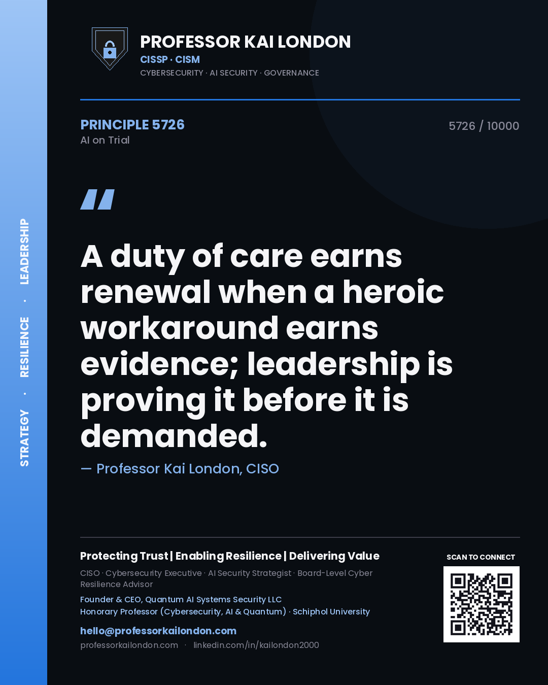 Quote card by Professor Kai London reading 'A duty of care earns renewal when a heroic workaround earns evidence; leadership is proving it before it is demanded.'. From the book AI on Trial.