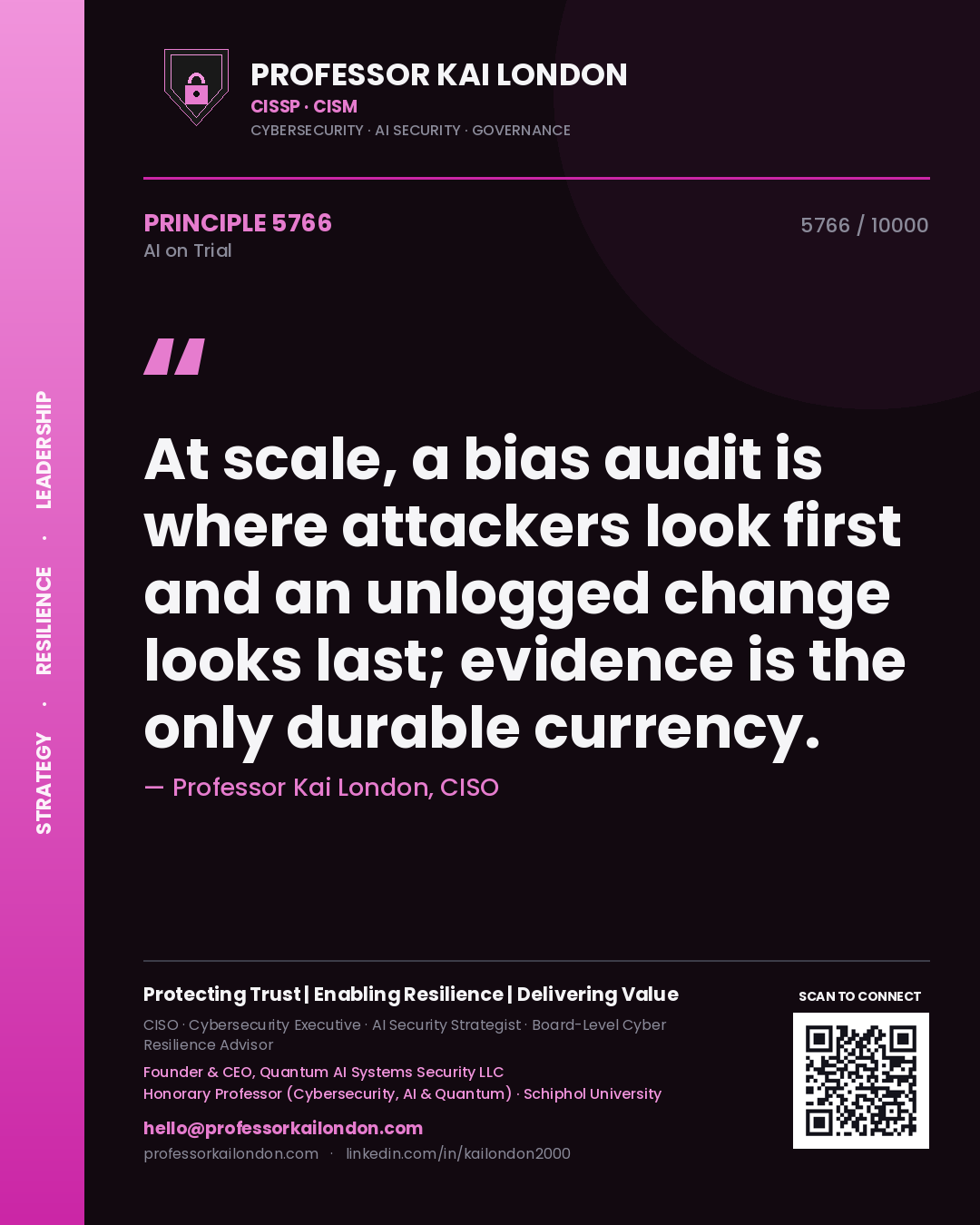 Professor Kai London principle 5766: At scale, a bias audit is where attackers look first and an unlogged change looks last; evidence is the only durable currency.