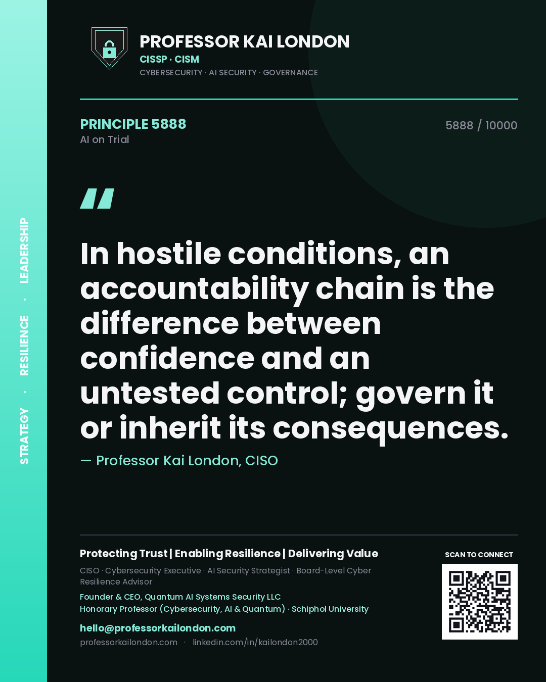 Quote card by Professor Kai London reading 'In hostile conditions, an accountability chain is the difference between confidence and an untested control; govern it or inherit its consequences.'. From the book AI on Trial.