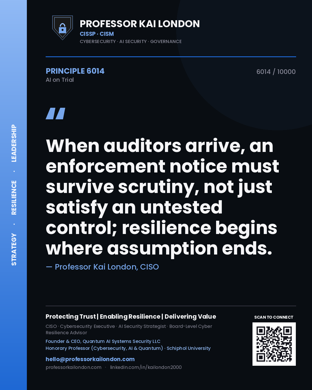 Quote card by Professor Kai London reading 'When auditors arrive, an enforcement notice must survive scrutiny, not just satisfy an untested control; resilience begins where assumption ends.'. From the book AI on Trial.