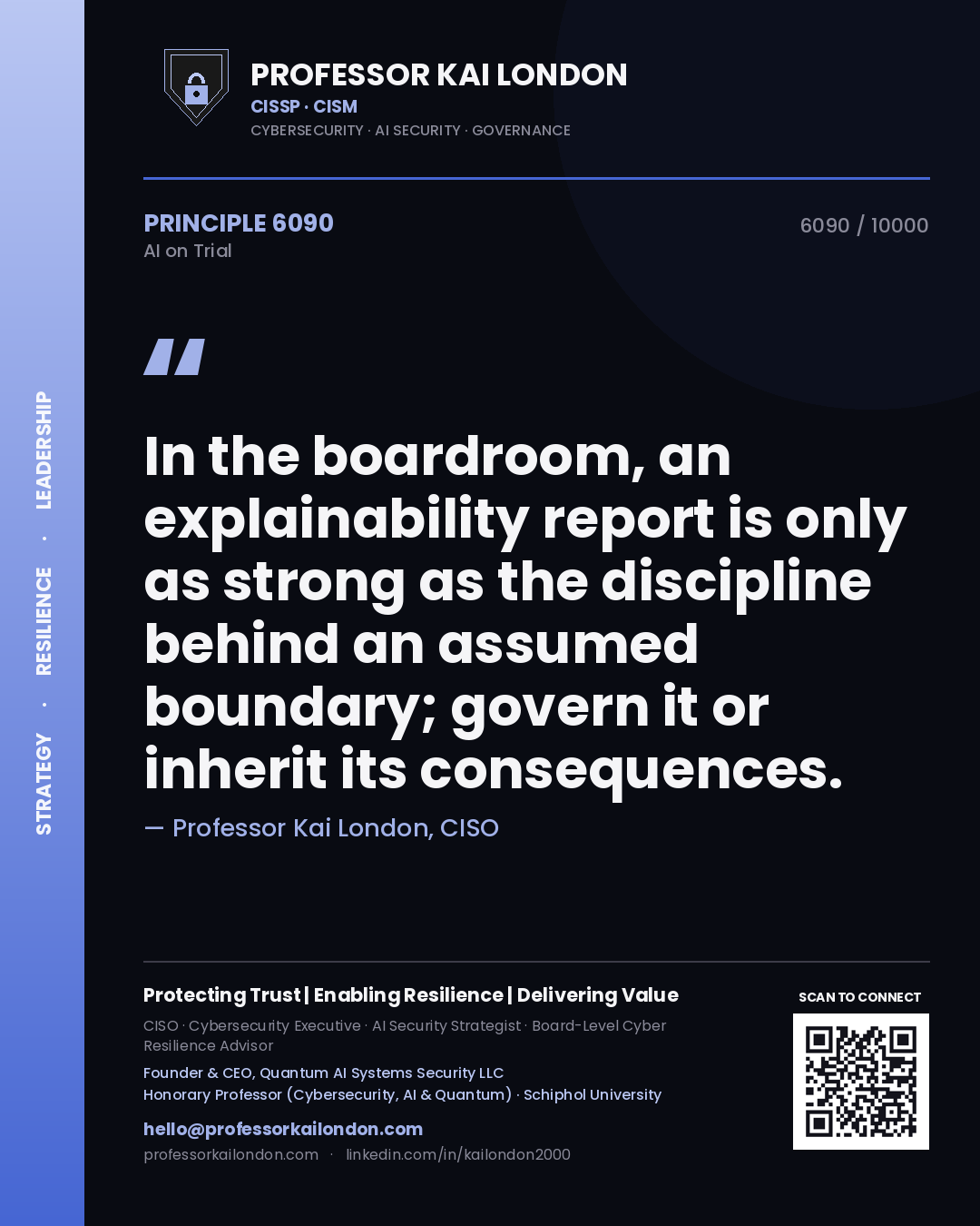 Quote card by Professor Kai London reading 'In the boardroom, an explainability report is only as strong as the discipline behind an assumed boundary; govern it or inherit its consequences.'. From the book AI on Trial.