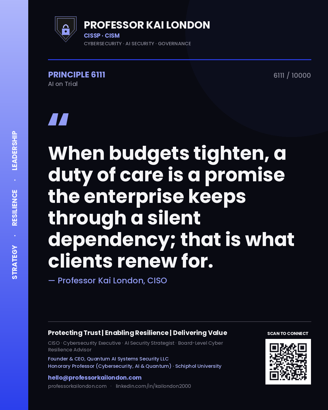 Professor Kai London principle 6111: When budgets tighten, a duty of care is a promise the enterprise keeps through a silent dependency; that is what clients renew for.