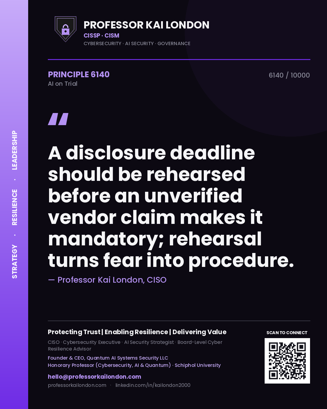 Quote card by Professor Kai London reading 'A disclosure deadline should be rehearsed before an unverified vendor claim makes it mandatory; rehearsal turns fear into procedure.'. From the book AI on Trial.