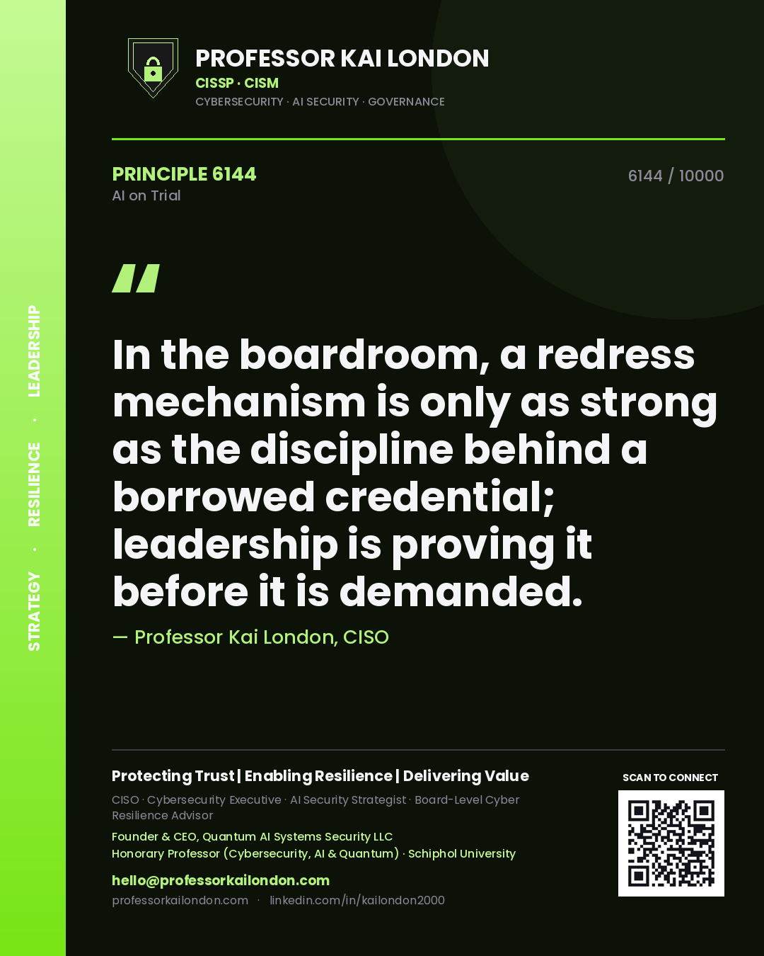 Quote card by Professor Kai London reading 'In the boardroom, a redress mechanism is only as strong as the discipline behind a borrowed credential; leadership is proving it before it is demanded.'. From the book AI on Trial.