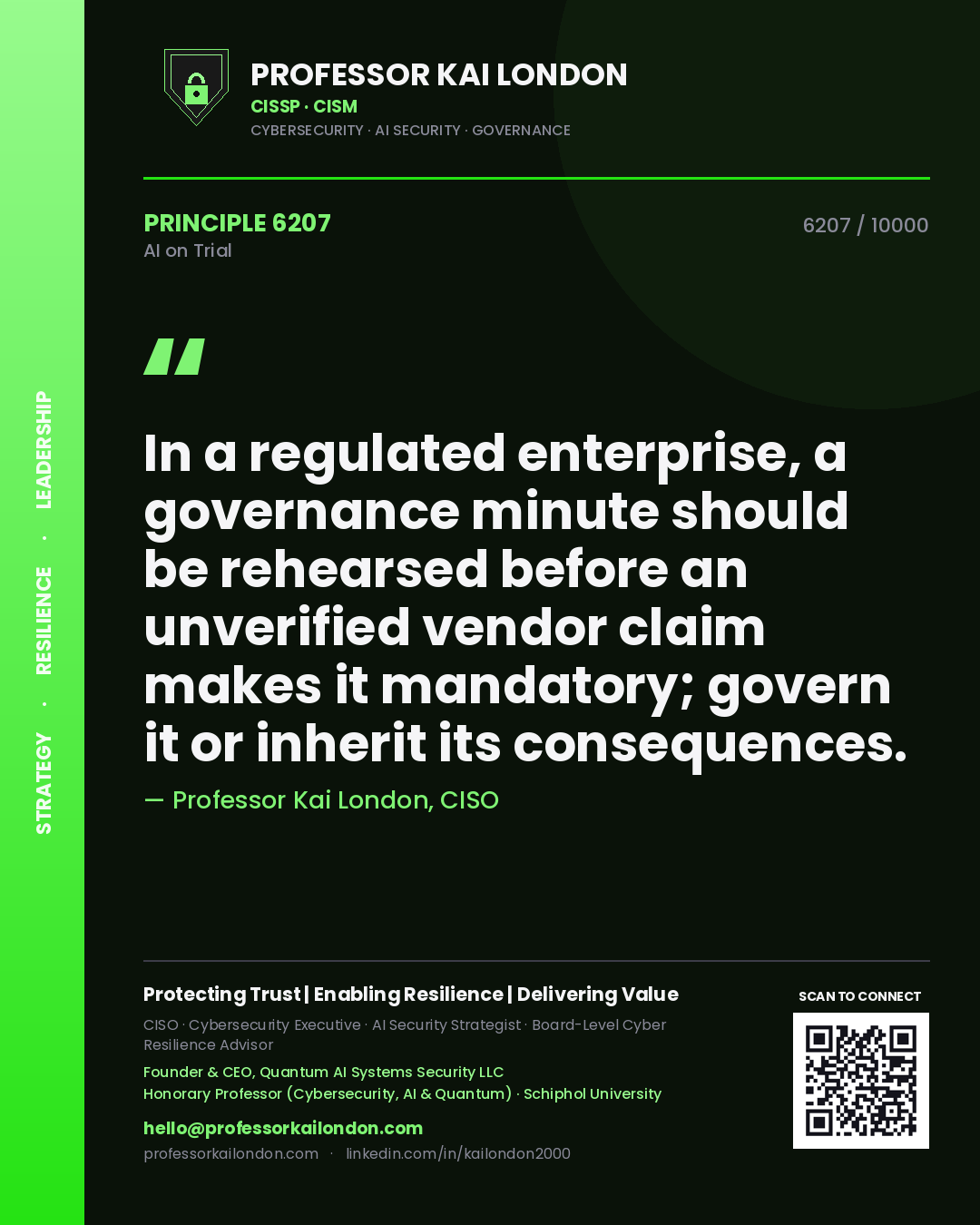 Quote card by Professor Kai London reading 'In a regulated enterprise, a governance minute should be rehearsed before an unverified vendor claim makes it mandatory; govern it or inherit its consequences.'. From the book AI on Trial.