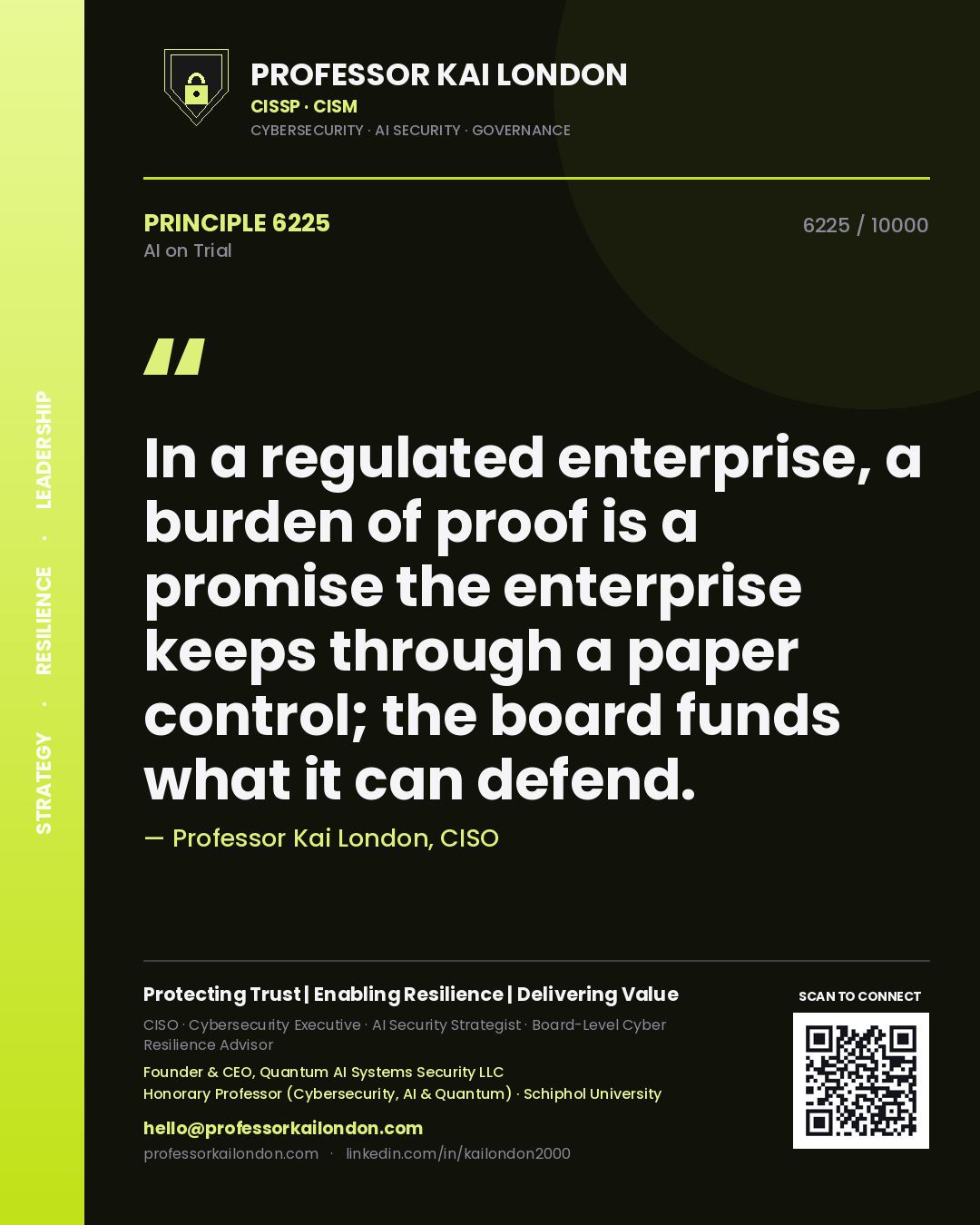 Quote card by Professor Kai London reading 'In a regulated enterprise, a burden of proof is a promise the enterprise keeps through a paper control; the board funds what it can defend.'. From the book AI on Trial.